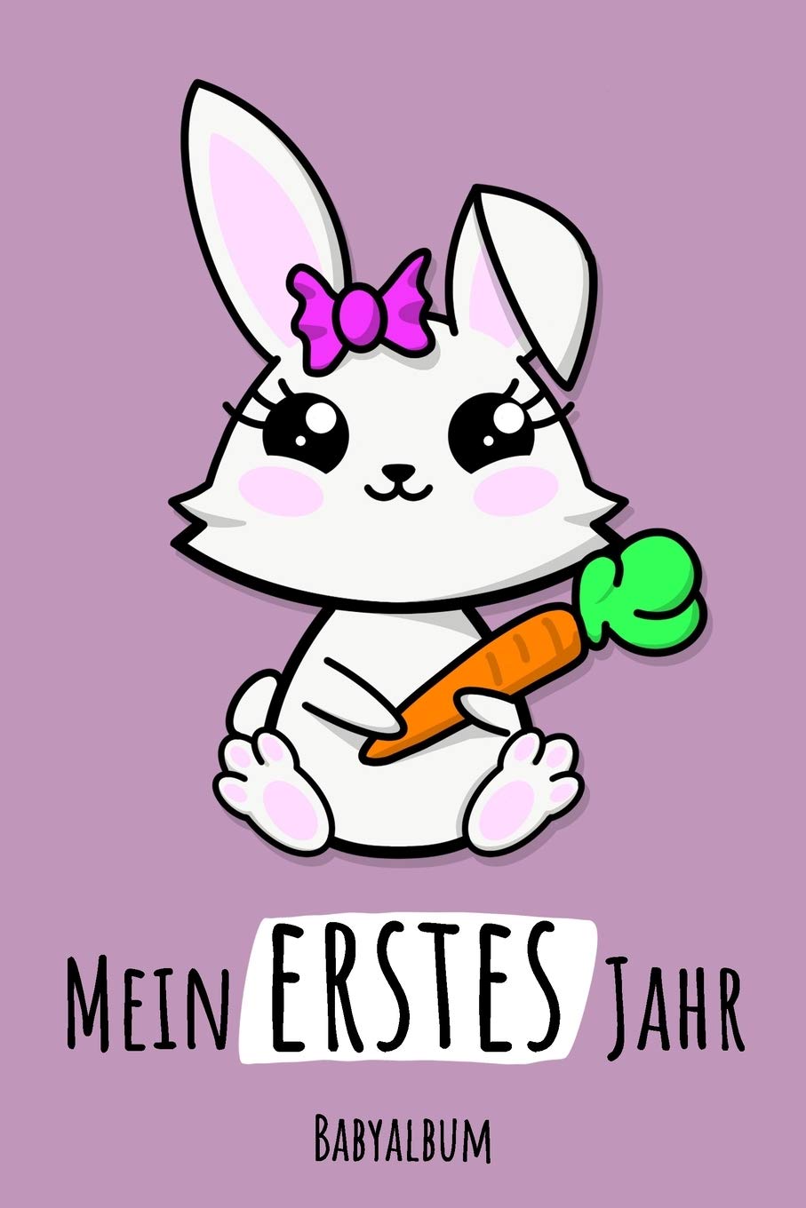 Mein erstes Jahr Babyalbum: Hase Kawaii Babybuch zum Eintragen für Mädchen. Bunny Babytagebuch mit Erinnerungen zum Ausfüllen fürs erste gemeinsame ... werdende Eltern: Babyshower / Geburt / Taufe Parents & Children