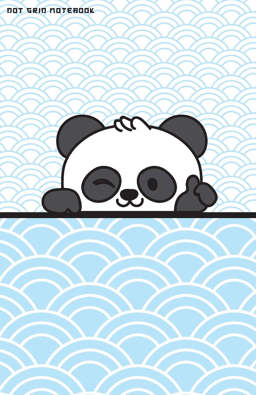 DOT GRID NOTEBOOK: Kawaii Happy Panda Bear Dotted Journal and Planner, Cute Dot Notebook and Organizer for Unique and Creative Calendars, To-Do Lists, Drawings, Habit, Tasks or Expenses Tracking Books