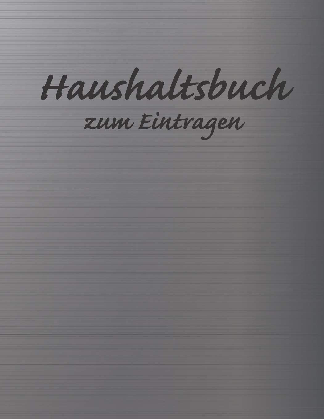 Haushaltsbuch zum Eintragen: Übersichtlicher Haushaltsplaner für Paare, WGs & Singles im A4 Fomat zum Eintragen Ausgaben. Geld Sparen durch einfache Übersicht aller Ausgaben. Design Aluminium Business, Finance & Career