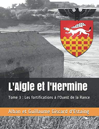 L'Aigle et l'Hermine: Tome 3 : Les fortifications à l'Ouest de la Rance book