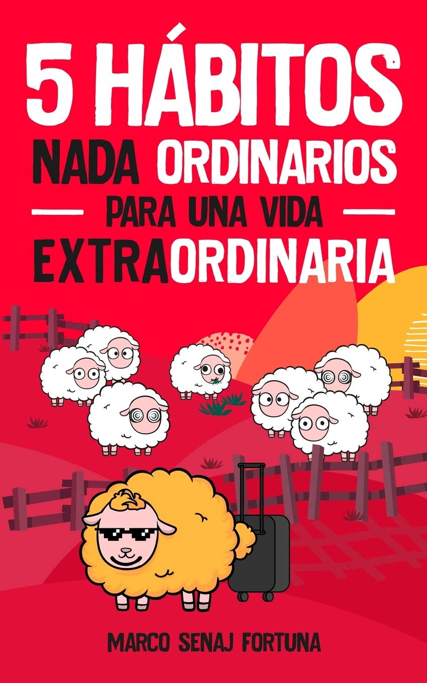 5 Hábitos nada ordinarios para una vida Extraordinaria Self-help