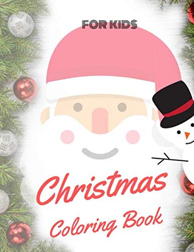 Christmas Coloring Book for Kids: coloring book for boys, girls, and kids Non-fiction