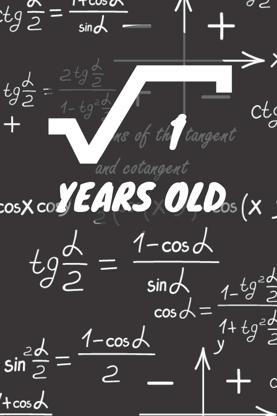 1 Years Old: 1. Birthday Ruled Math Diary Notebook or Mathematics and Physics Guest Nerd Geek Book Journal - Lined Register Pocketbook for Nerds, ... book for Boys and Girls Birthdays and Partys Books