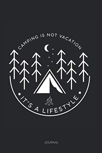 Journal: Camping is not vacation, it´s a lifestyle: Dot Grid Journal or Notebook Books