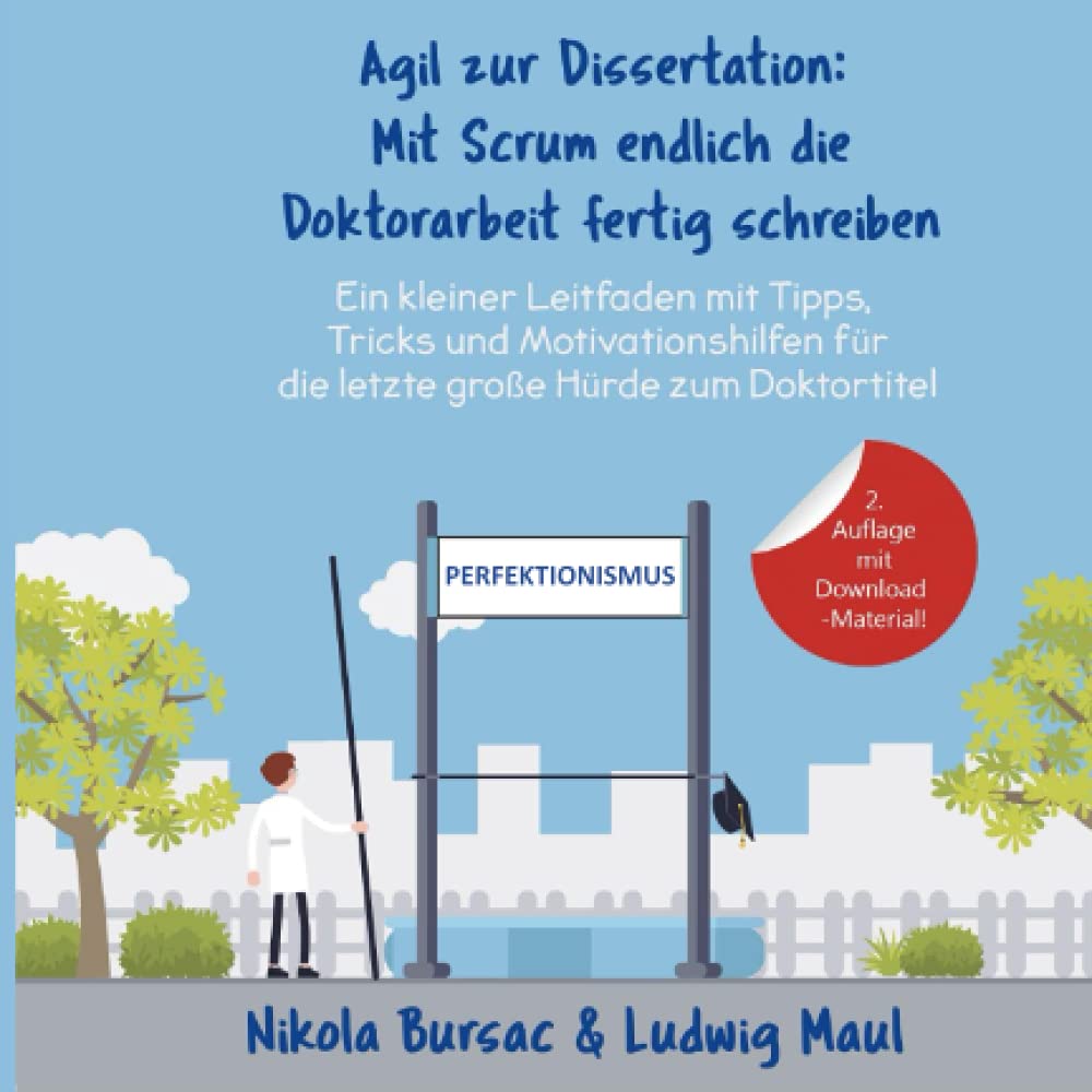Agil zur Dissertation: Mit Scrum endlich die Doktorarbeit fertig schreiben Learning & Reference
