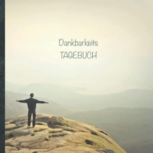 Dankbarkeits Tagebuch: Dankbar durch den Tag mit der heilsamen 12-Wochen Challenge • Motiv „Freedom“ • tolles Dankbarkeitstraining • ... Cover • Tagebuch mit motivierenden Zitaten! Health, Nutrition & Fitness