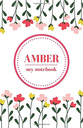 Amber - My Notebook | Personalised Journal/Diary | Ideal Girl/Women's Gift | Great Christmas Stocking/Party Bag Filler | 100 lined pages (Flowers) Parents & Children