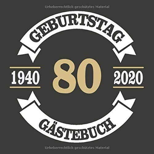 80 Geburtstag Gästebuch 1940 2020: Cooles Geschenk zum 80. Geburtstag Geburtstagsparty Gästebuch Eintragen von Wünschen und Sprüchen lustig 120 Seiten / Design: Banner Kreis Vintage Retro Logo Essays & Short Stories