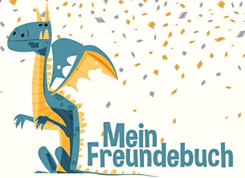 Mein Freundebuch - Drachen: Ein tolles Freundschaftsbuch zum ausfüllen - Mit viel Platz und vielen Eigenschaften zum ausfüllen Books