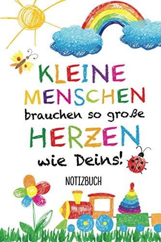 Kleine Menschen brauchen so große Herzen wie Deins: Erzieherin Geschenk Notizbuch | Abschiedsgeschenk für Erzieher, Tagesmutter oder Kindergärtner | Persönlich signieren und verschenken Study Guides