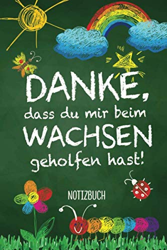 Danke dass Du Mir beim Wachsen geholfen hast: Erzieherin Geschenk Notizbuch | Kindergarten Abschiedsgeschenk für Erzieher, Tagesmutter oder Kindergärtner | Persönlich signieren und verschenken Study Guides