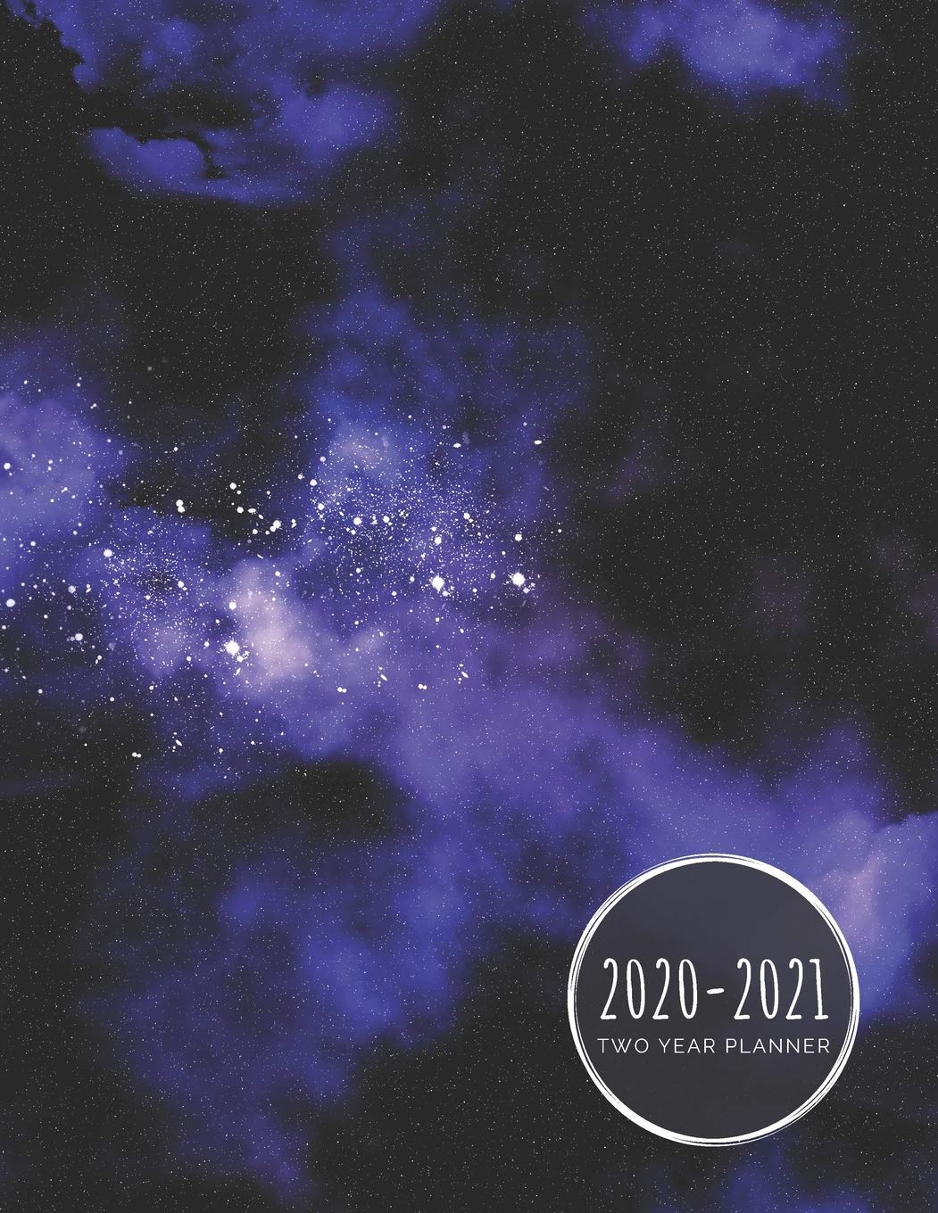Two Year Planner 2020-2021: Cosmic Purple Galaxy Planner January 1, 2020 to December 31, 2021 Weekly & Monthly Planner + Calendar Views 2 Year Calendar 24 Month Agenda Planner Gift For Space Lovers Business, Finance & Career