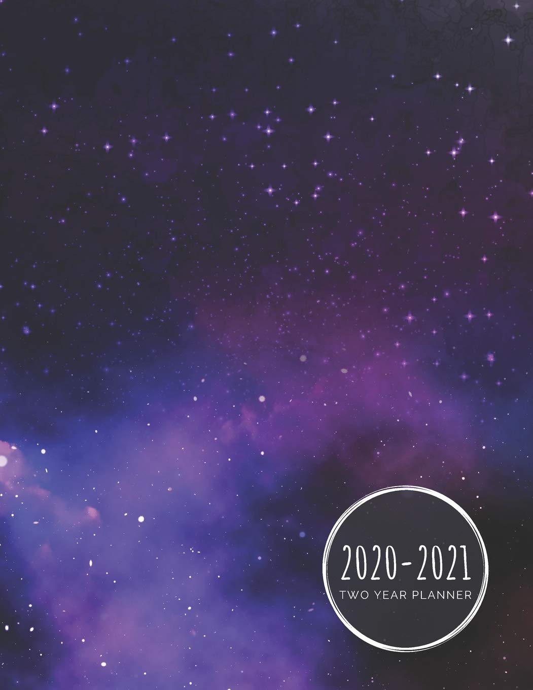 Two Year Planner 2020-2021: Purple Pink Galaxy Planner January 1, 2020 to December 31, 2021 Weekly & Monthly Planner + Calendar Views 2 Year Calendar 24 Month Agenda Planner Gift For Space Lovers Business, Finance & Career