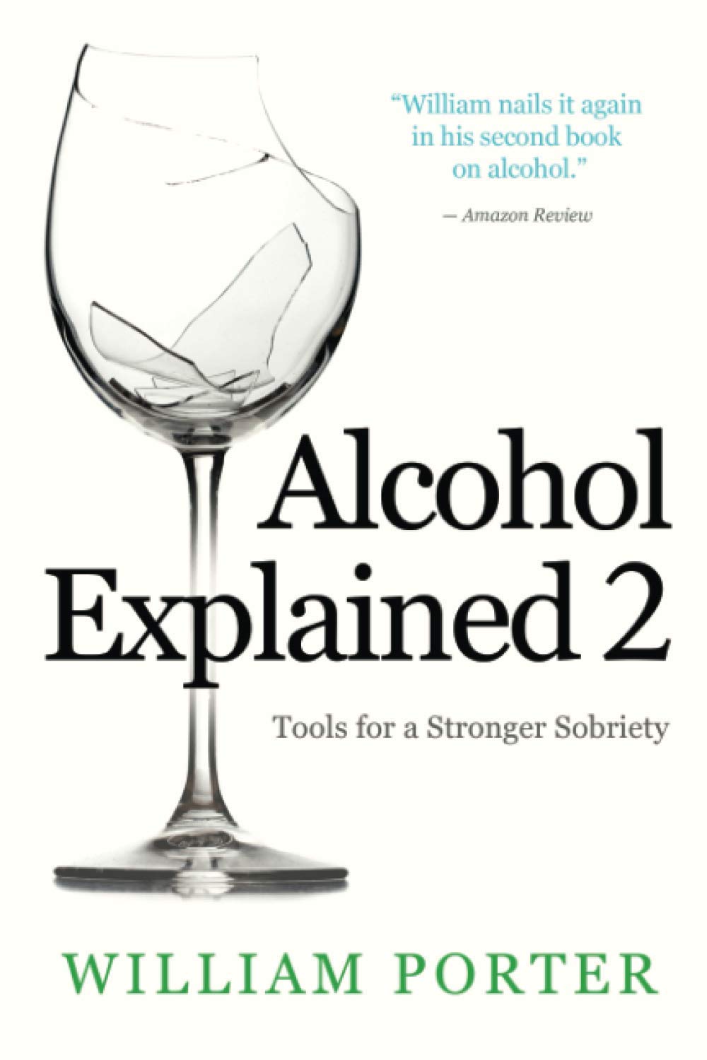Product Image: Alcohol Explained 2: Tools for a Stronger Sobriety (William Porter's 'Explained', Band 2)