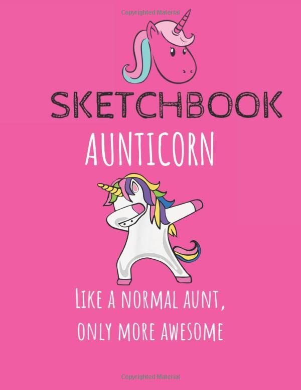 SketchBook: Aunticorn Like An Aunt Only Awesome Dabbing Unicorn Amazing Cute Unicorn Kawaii Sketchbook for Girls with 110 Pages of 8.5"x11" Blank ... or Learning to Draw Sketch Books For Kids Parents & Children
