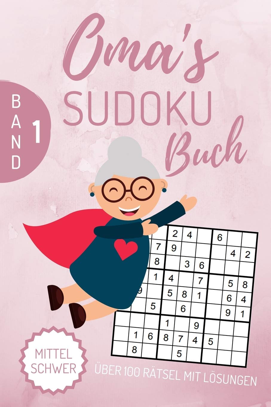 OMA‘S SUDOKU BUCH MITTEL SCHWER ÜBER 100 RÄTSEL MIT LÖSUNGEN: A4 SUDOKU BUCH über 100 Sudoku-Rätsel mit Lösungen | mittel-schwer | Tolles Rätselbuch | ... für Senioren | Geschenkidee deine Oma Leisure & Fun