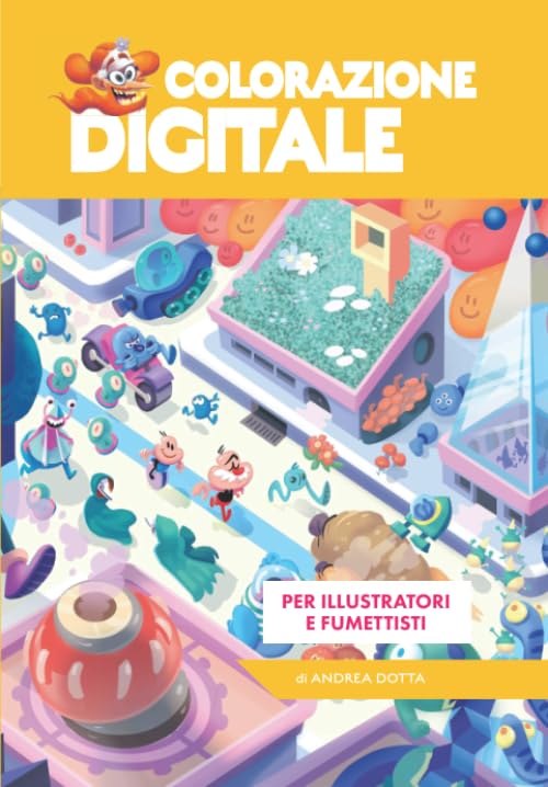 COLORAZIONE DIGITALE: per illustratori e fumettisti book