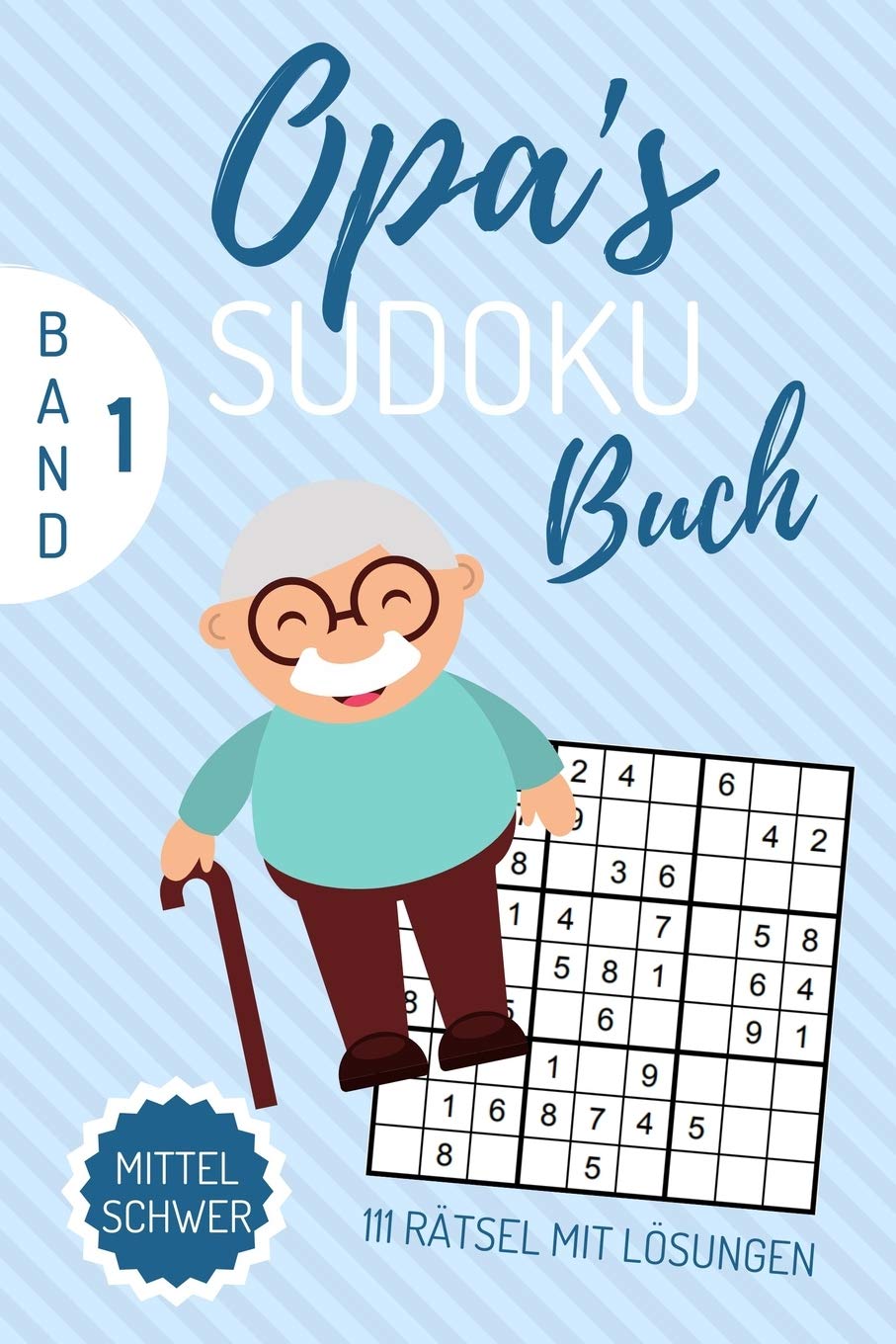 OPA‘S SUDOKU BUCH MITTEL SCHWER 111 RÄTSEL MIT LÖSUNGEN: A4 SUDOKU BUCH über 100 Sudoku-Rätsel mit Lösungen | mittel-schwer | Tolles Rätselbuch | ... für Senioren | Geschenkidee für deinen Opa Leisure & Fun