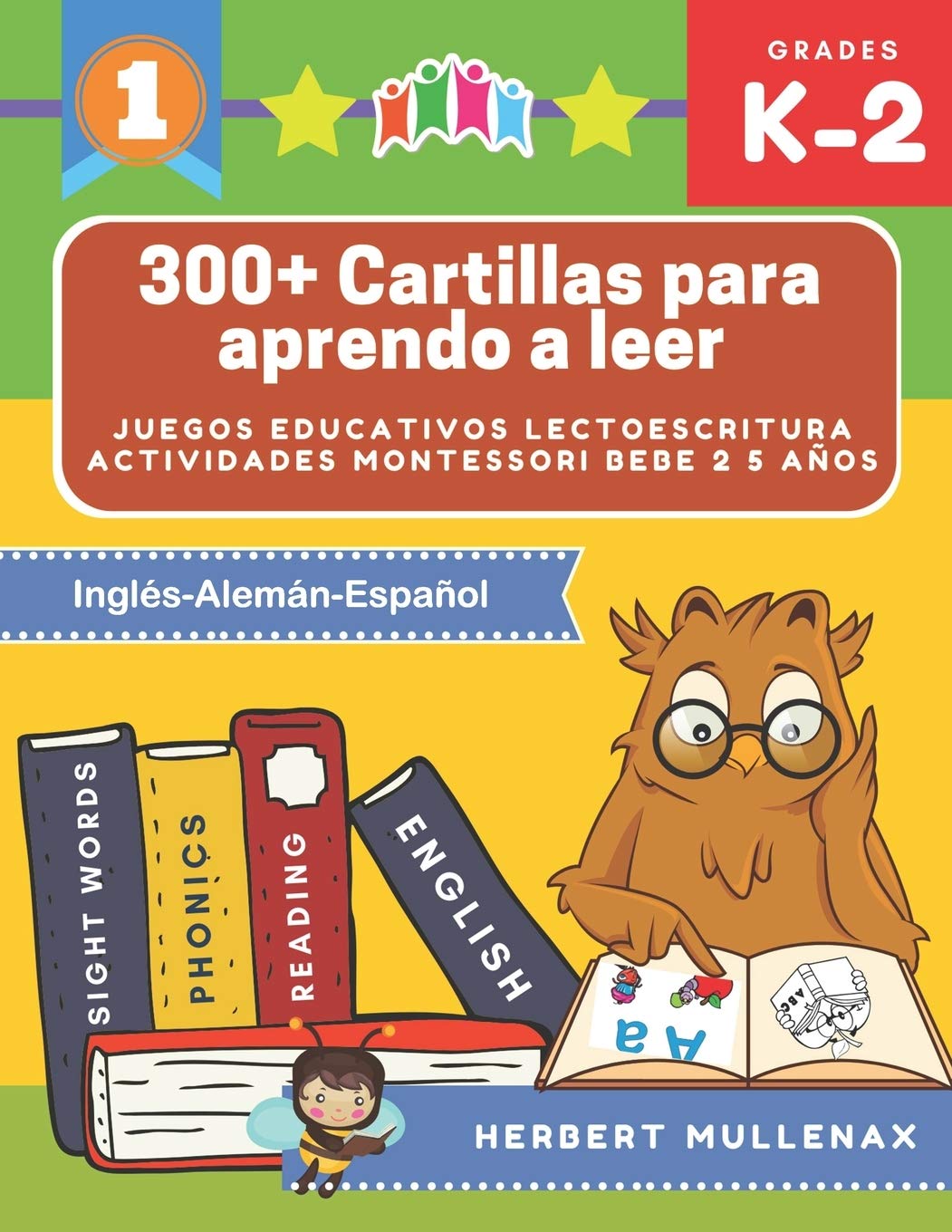 300+ Cartillas para aprendo a leer - Juegos educativos lectoescritura actividades montessori bebe 2 5 años: Lecturas CORTAS y RÁPIDAS para niños de ... Recursos educativos en Inglés-Alemán-Español Foreign Languages ​​& Dictionaries