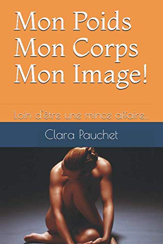 Mon Poids Mon Corps Mon Image!: Loin d'être une mince affaire... book