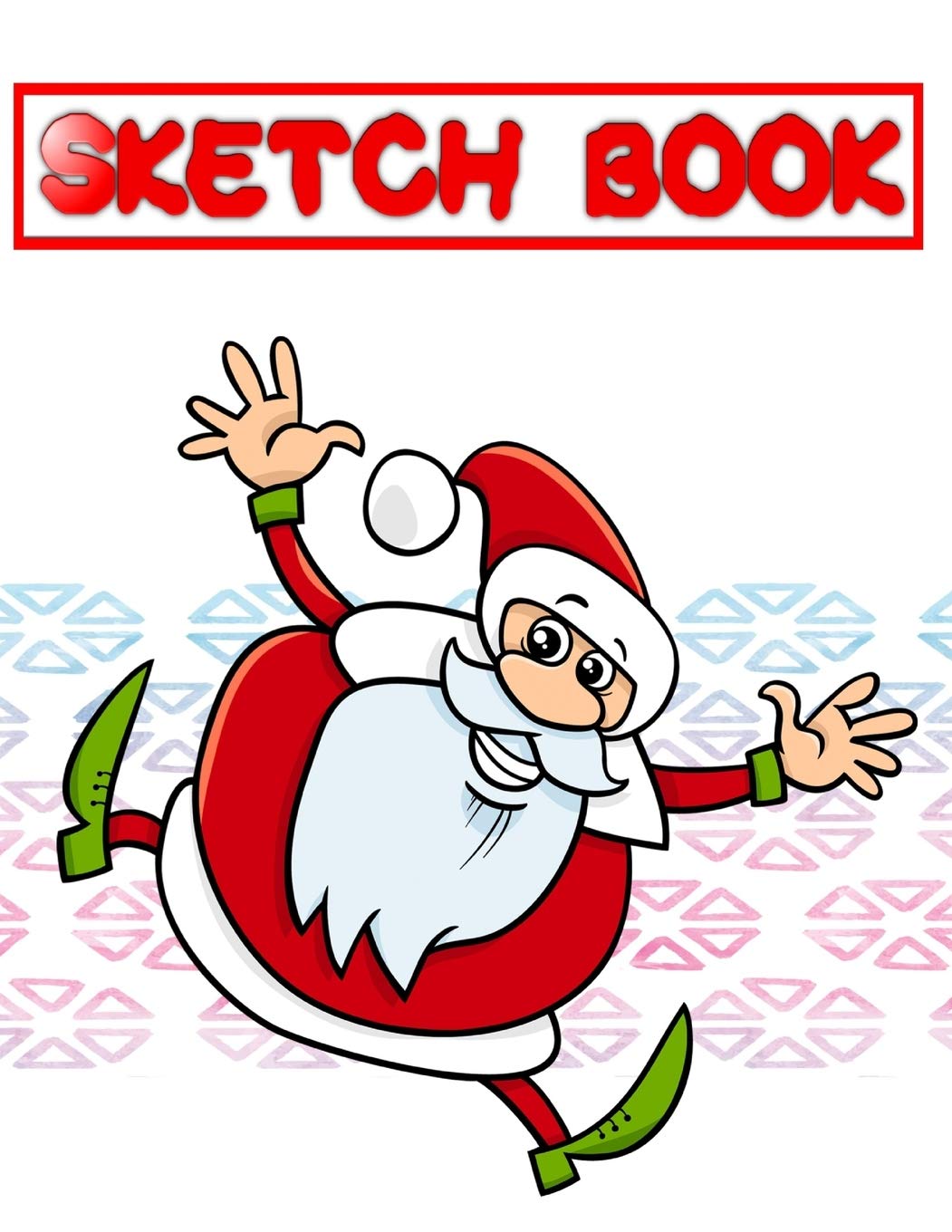Sketch Book For Girls 100 Christmas Gift: Sketch Book Notebook And Blank Paper For Drawing Painting Creative Doodling | How - Sketching # Secret ~ Size 8.5 X 11 INCHES 110 Page Big Prints Good Gift. Non-fiction