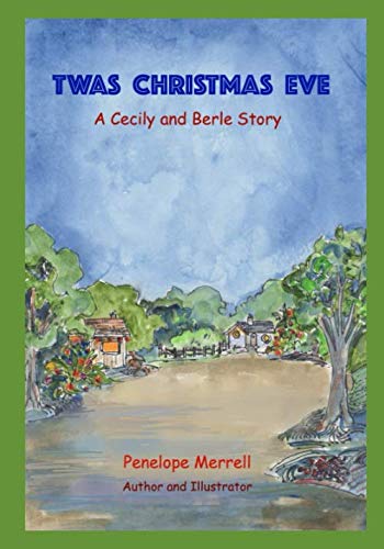 Twas Christmas Eve: Cecily and Berle Series Non-fiction