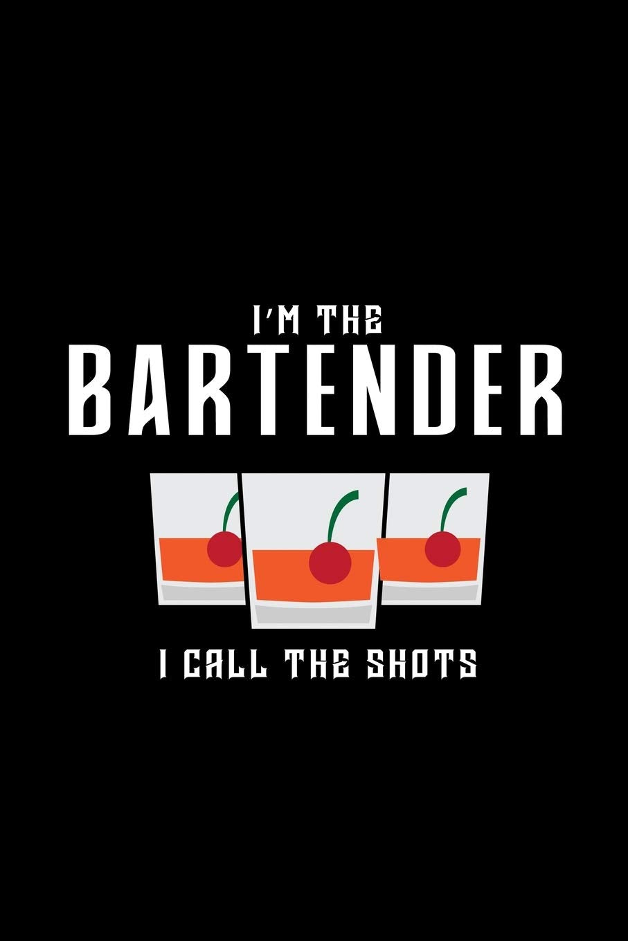I'm the bartender I call the shots: 110 Game Sheets - 660 Tic-Tac-Toe Blank Games | Soft Cover Book for Kids for Traveling & Summer Vacations | Mini ... x 22.86 cm | Single Player | Funny Great Gift Manga