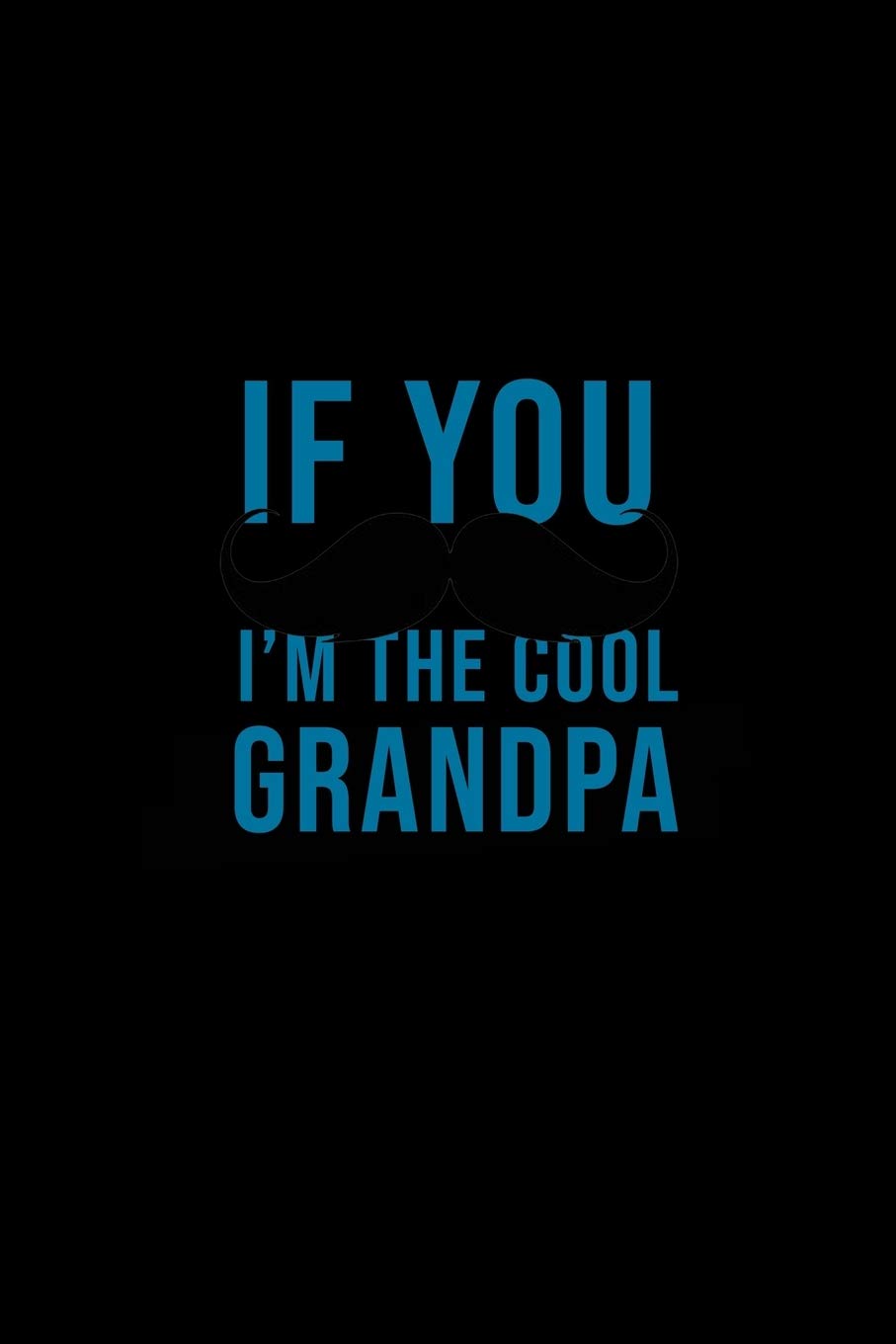 I'm the cool grandpa: 110 Game Sheets - 660 Tic-Tac-Toe Blank Games | Soft Cover Book for Kids for Traveling & Summer Vacations | Mini Game | Clever ... x 22.86 cm | Single Player | Funny Great Gift Manga