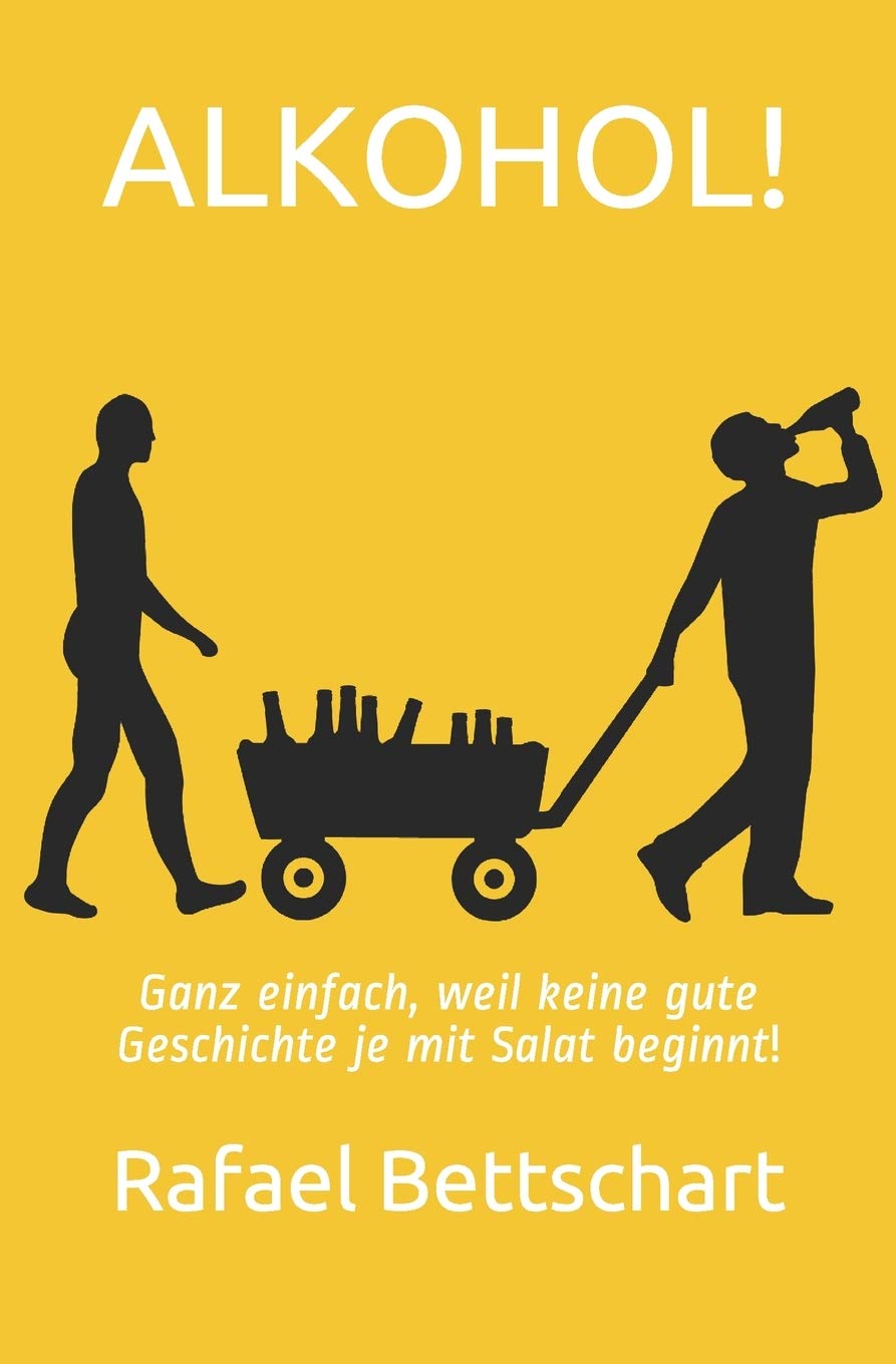 ALKOHOL!: Ganz einfach, weil keine gute Geschichte je mit Salat beginnt Cooking & Enjoying