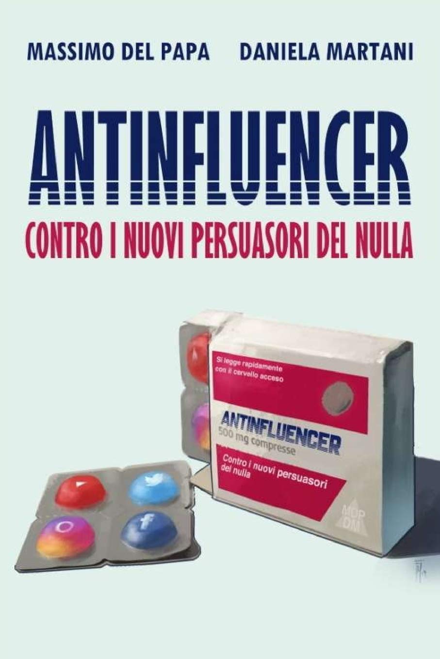 ANTINFLUENCER: contro i nuovi persuasori del nulla book