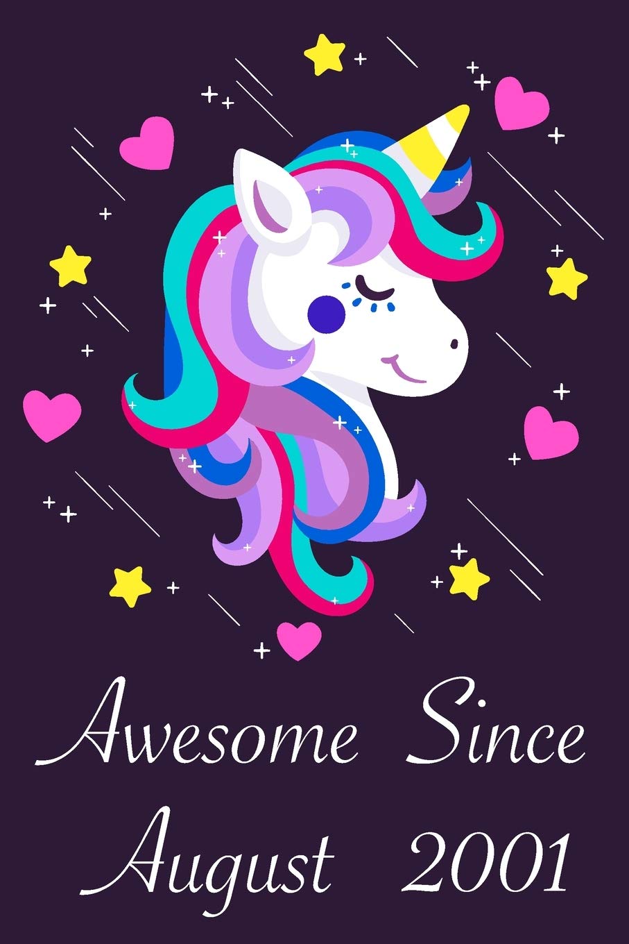 Awesome Since August 2001: 19 Year Old 19th Birthday gift Unicorn Born In August 2001, Journal Gift Book For Girls, Christmas Gift Book, Birthday Gift ... to Write In and Memory Notebook lined Essays & Short Stories