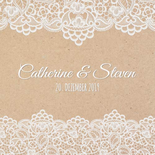 Catherine & Steven: Personalisiertes Gästebuch Hochzeit / Hochzeitsbuch / Blanko-Seiten zum Eintragen, 100 Seiten, Vintage Stil mit Kraftpapier und Spitze Learning & Reference