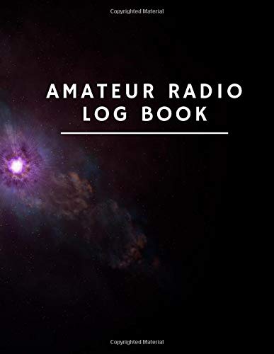 Amateur radio log book: Amateur Radio Station Log Book, Ham Radio Log Book, Radio-Wave Frequency and Power Test Logbook book