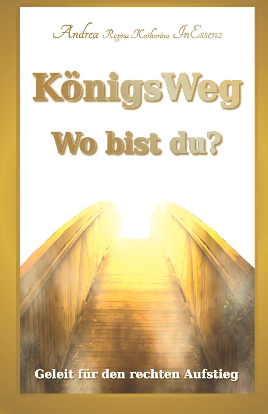 KönigsWeg - Wo bist du?: Geleit für den rechten Aufstieg Self-help