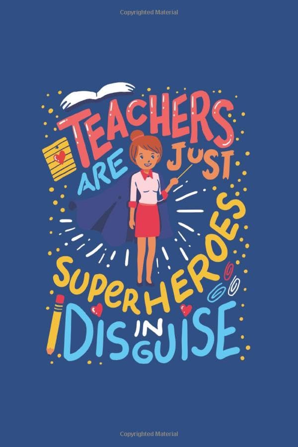 Teachers Are Just Superheroes In Disguise: Notebook Compact Workout Log 5 Day 6x9“ 120 Cream Paper (Diary, Notebook, Composition Book, Writing Tablet) book