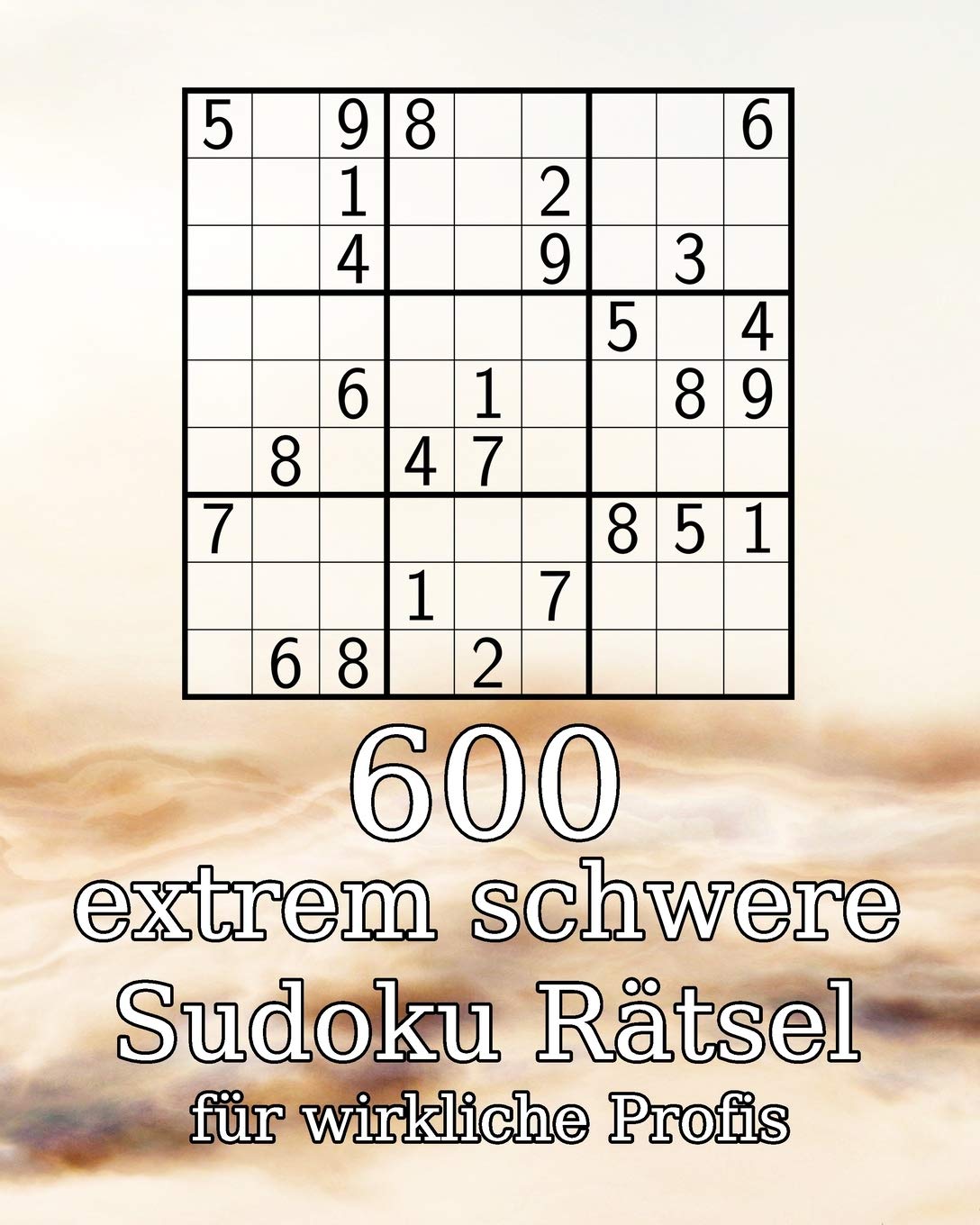 600 extrem schwere Sudoku Rätsel für wirkliche Profis: 9x9er | Perfekt als Geschenk | Rätselbuch | inkl. Lösungen Leisure & Fun