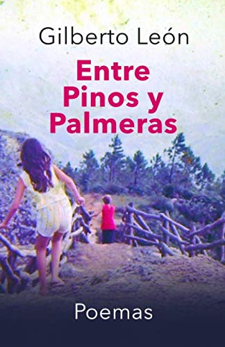 Entre Pinos y Palmeras: Poemas Poetry