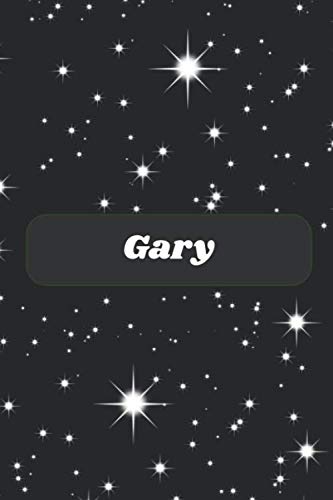 Gary Lined Notebook,Journaling, Doodling or Sketching: Perfect Inexpensive Christmas Gift, 120 Page, 6x9 Essays & Short Stories