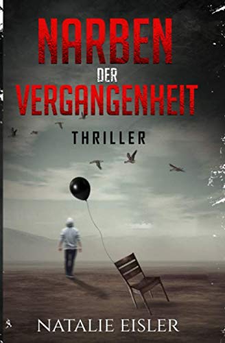 Narben der Vergangenheit: Thriller Contemporary literature