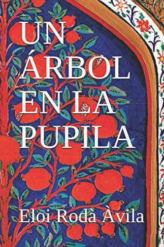 UN ÁRBOL EN LA PUPILA Poetry