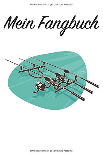 Mein Fangbuch: In A5 mit 120 Seiten Erfolge dokumentieren und Fangchancen analysieren. Leisure & Fun