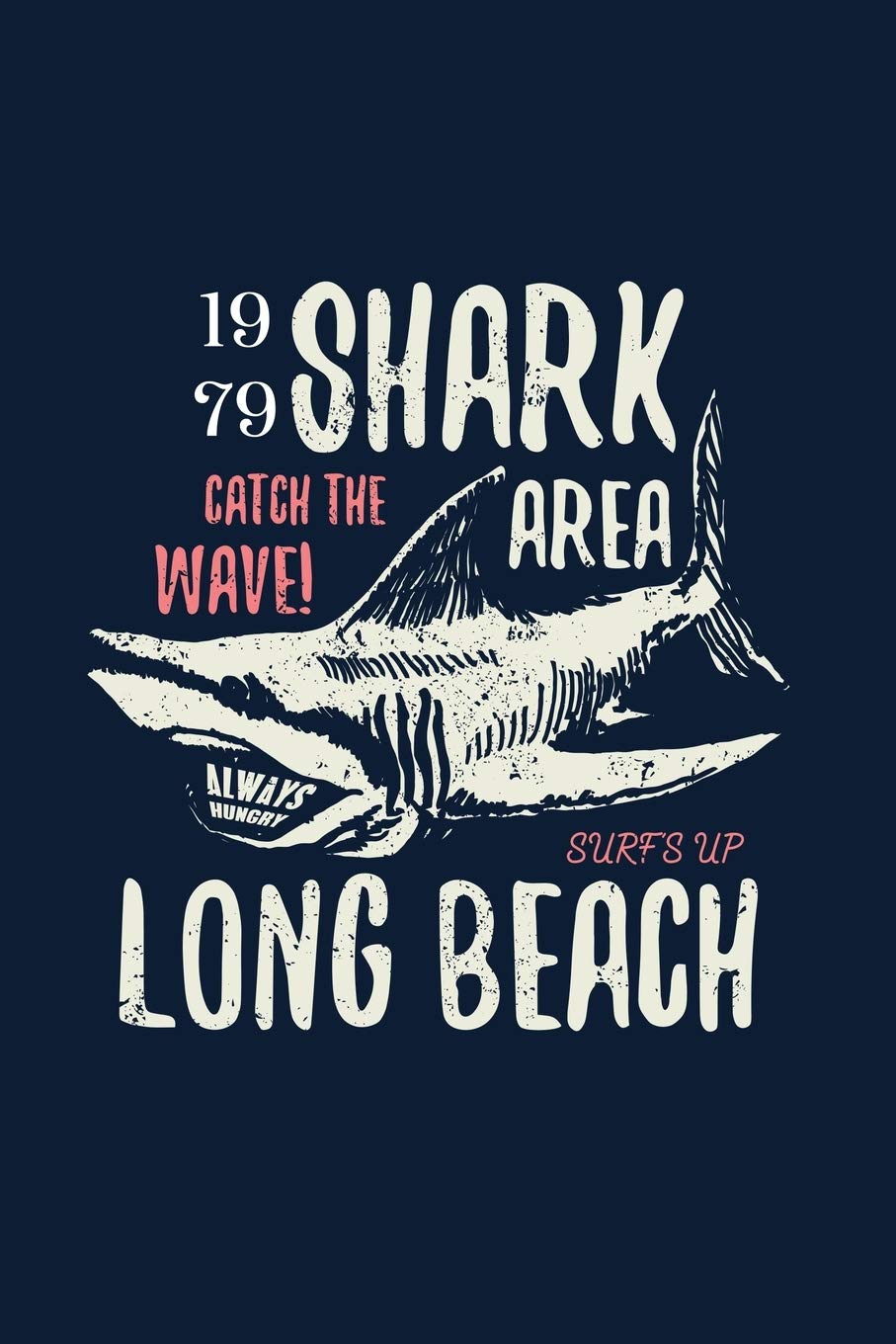 1979 Shark Catche The wave! Notebook Surfing Journal Gift for Surfers: Lined Notebook / Journal Gift, 120 Pages, 6x9, Soft Cover, Matte Finish Essays & Short Stories