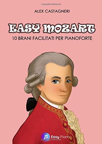 Easy Mozart: 10 Brani Facilitati per Pianoforte book
