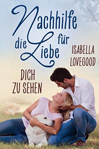 Dich zu sehen: Sinnlicher Liebesroman Contemporary literature