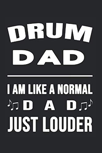 Drum Dad Like A Normal Dad Just Louder: College Ruled Journal or Notebook (6x9 inches) with 120 pages Books