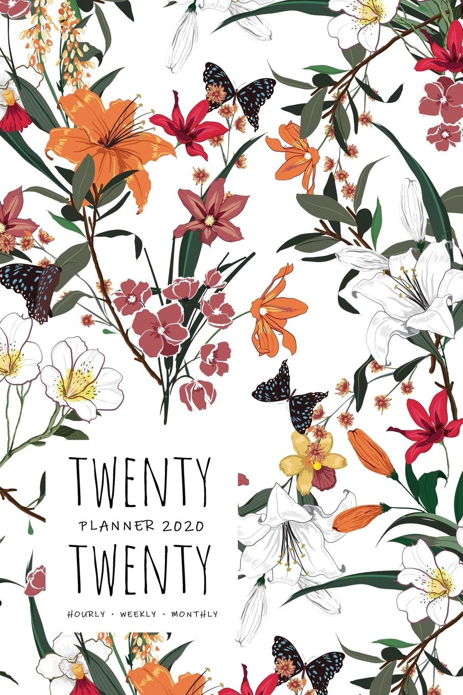 Twenty Twenty, Planner 2020 Hourly Weekly Monthly: 6x9 Medium Notebook Organizer with Hourly Time Slots | Jan to Dec 2020 | Tropical Botanical Flower Design White Business, Finance & Career