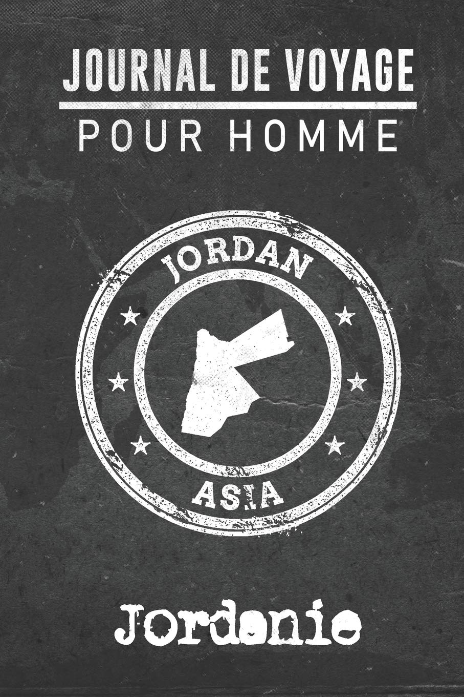 Journal de Voyage pour homme Jordanie: 6x9 Carnet de voyage I Journal de voyage avec instructions, Checklists et Bucketlists, cadeau parfait pour votre séjour à Jordanie et pour chaque voyageur. book