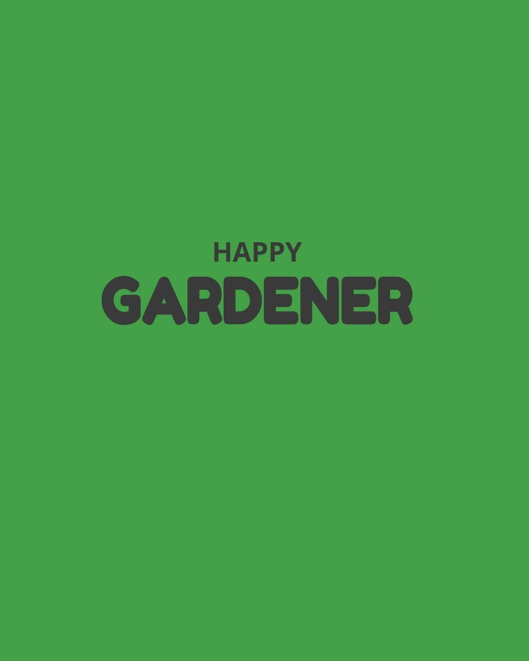 Happy Gardener: Garden Planner Journal & Log Book: Vegetable & Flower Gardening Journal, Planner and Log Book Perfect Gift for Gardening Lovers Garden & Plants