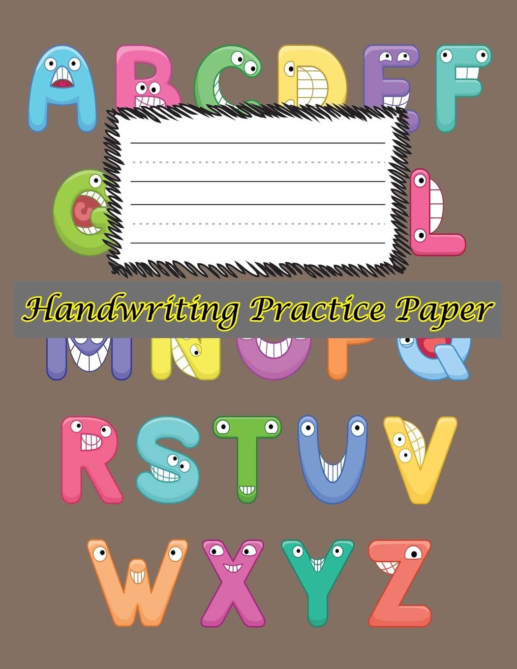 Handwriting Practice Paper: Perfect For preschool ( Size 8.5 X 11 ) Design with Funny Colorful Cartoon Alphabet Learning & Reference