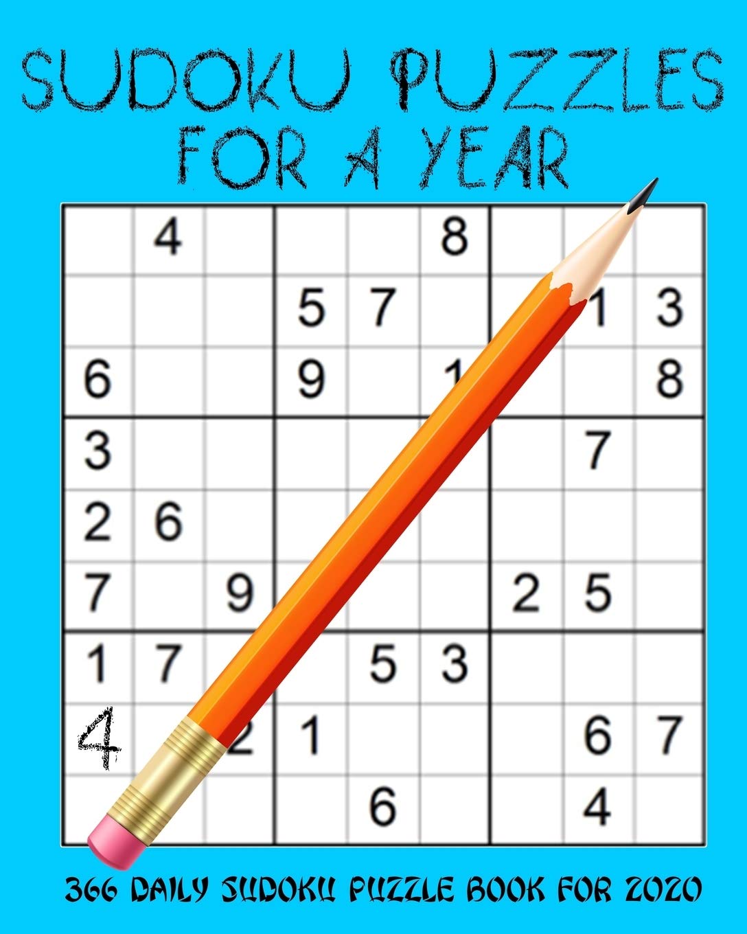 Sudoku Puzzles for A Year: 366 Daily Sudoku Puzzle Book For 2020 Leap Year With 5 Levels of Difficulty Leisure & Fun